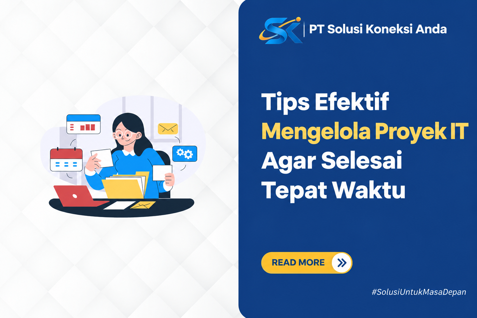 Tips Efektif Mengelola Proyek IT Agar Selesai Tepat Waktu